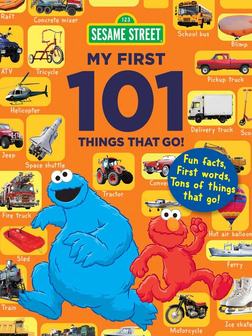 Title details for Sesame Street My First 101 Things That Go by Sky Pony Press - Wait list